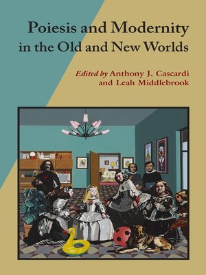 cover image of Poiesis and Modernity in the Old and New Worlds